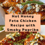 Hot Honey Infused Feta Chicken Recipe