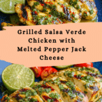 Grilled Salsa Verde Pepper Jack Chicken Recipe