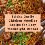 Sticky Garlic Chicken Noodles Recipe