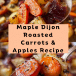 Maple Dijon Roasted Carrots and Apples Recipe