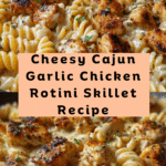 Cheesy Cajun Garlic Chicken Rotini Skillet Recipe